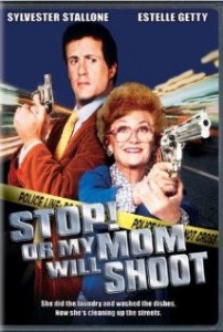 Sylvester Stallone Stop or my mom will shoot